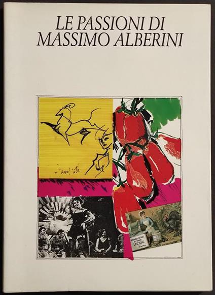 Le Passioni di Massimo Alberini - F. Biagi - 1989 - Francesco Biagi - copertina