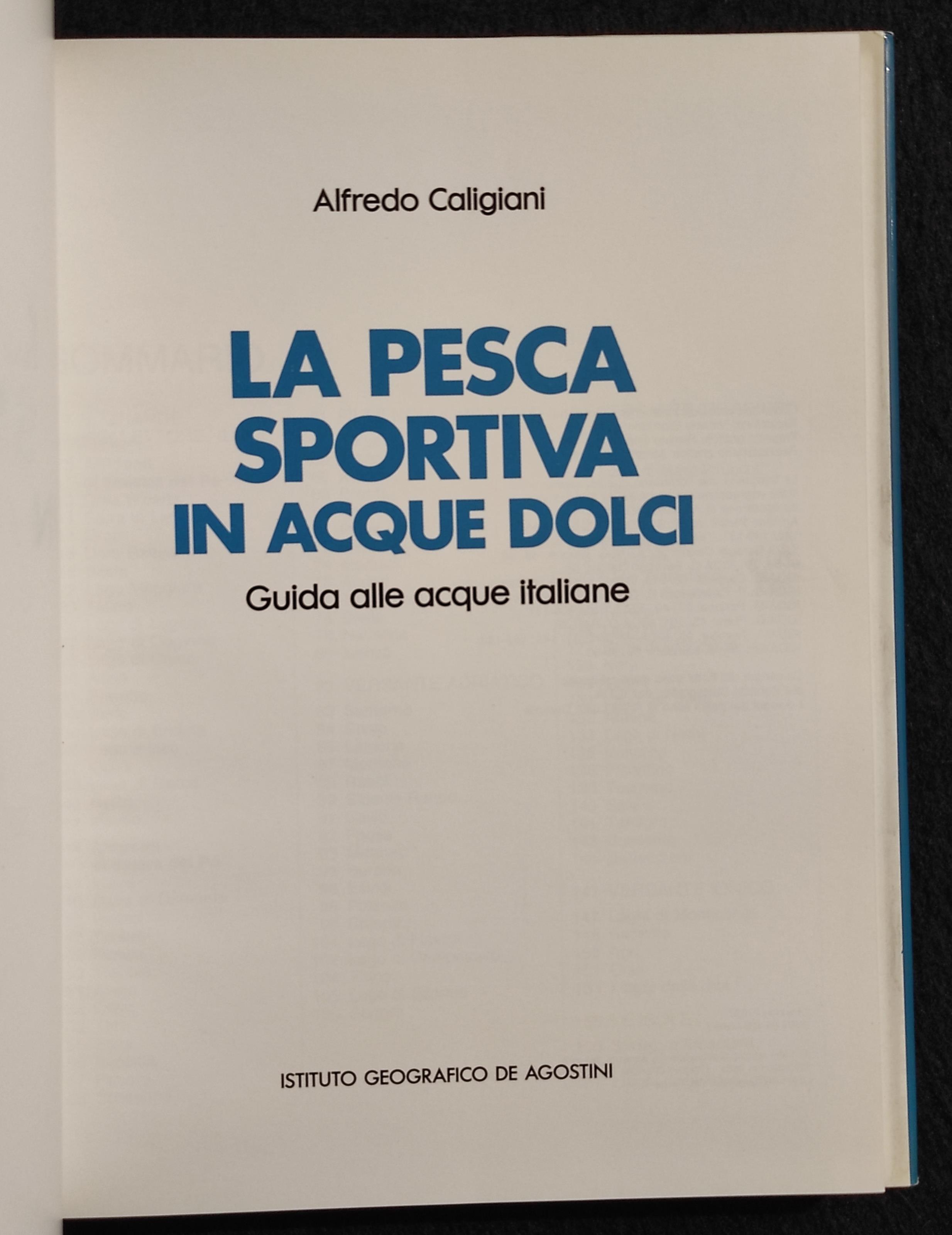 La Pesca Sportiva in Acque Dolci - Acque Italiane - Ed. De Agostini - 1989