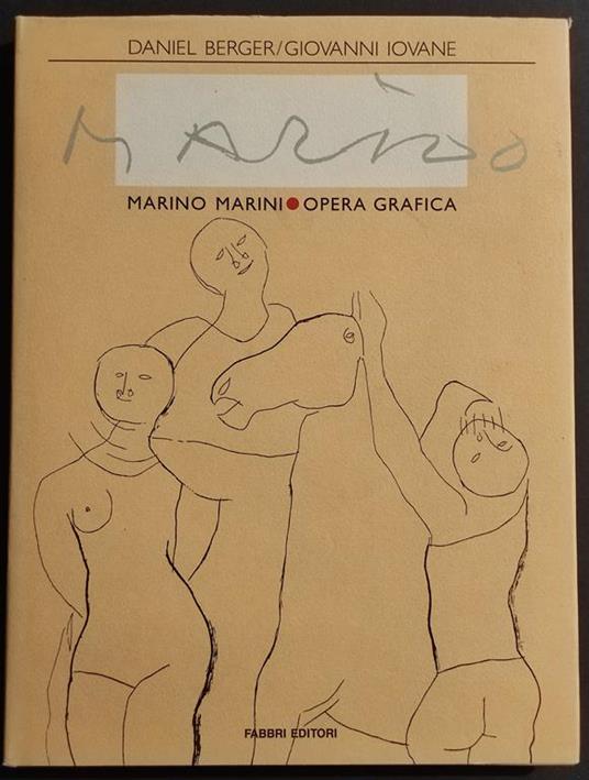 Marino Marini Opera Grafica - D. Berger - G. Iovine - Ed. Fabbri - 1989 - copertina