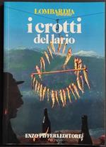 Lombardia - I Crotti del Lario - A. Della Torre - Ed. Pifferi - 1990