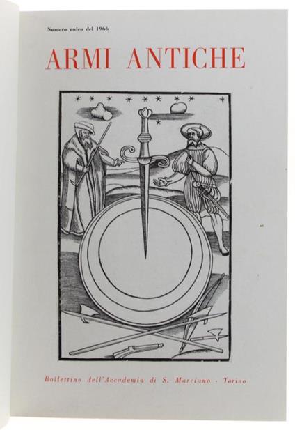 Armi Antiche. Bollettino Dell'accademia Di S.Marciano. Numero Unic I1966 E 1967 - Autori vari - copertina