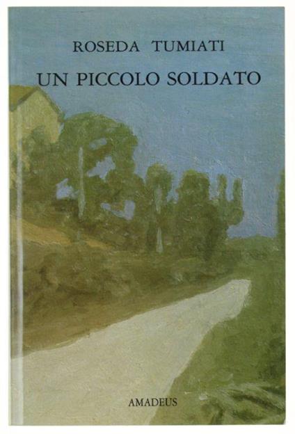 Un Piccolo Soldato - Roseda Tumiati - copertina
