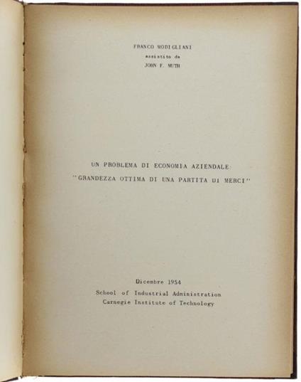 Ricerca Operativa. Anno Accademico 1955-56. Un Problema Di Economia Aziendale "Grandezza Ottima Di Una Partita Di Merci" - Franco Modigliani - copertina