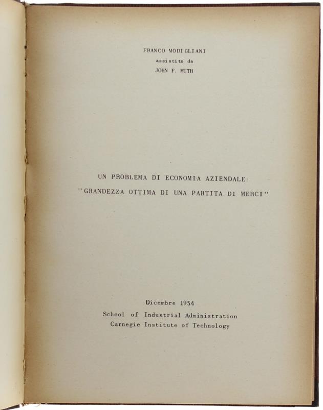 Ricerca Operativa. Anno Accademico 1955-56. Un Problema Di Economia Aziendale "Grandezza Ottima Di Una Partita Di Merci"
