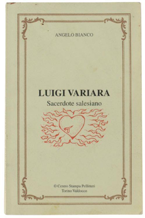 Luigi Variara Sacerdote Salesiano - Angela Bianco - copertina