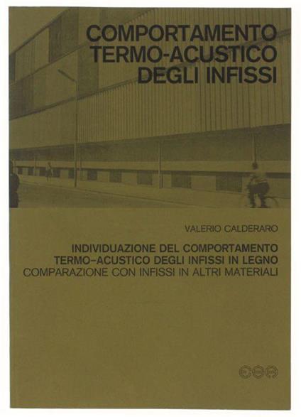 Individuazione Del Comportamento Termo-Acustico Degli Infissi In Legno - Comparazione Con Infissi In Altri Materiali - Valerio Calderaro - copertina