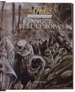 Miles. Le Grandi Battaglie Che Hanno Fatto La Storia. Volume 6. Sangue Sull'europa
