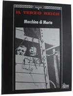 Macchina Di Morte - Collana: Il Terzo Reich