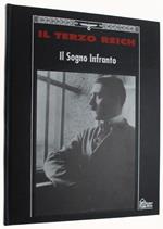 Il Sogno Infranto - Collana: Il Terzo Reich