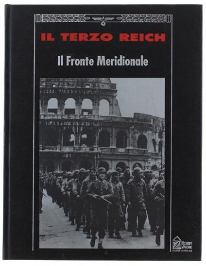 Il Fronte Meridionale - Collana: Il Terzo Reich - Time-Life Redattori - copertina