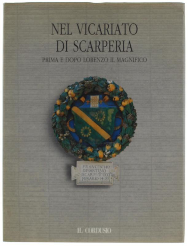 Nel Vicariato Di Scarperia Prima E Dopo Lorenzo Il Magnifico