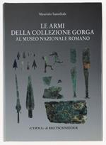 Le Armi Della Collezione Gorga Al Museo Nazionale Romano