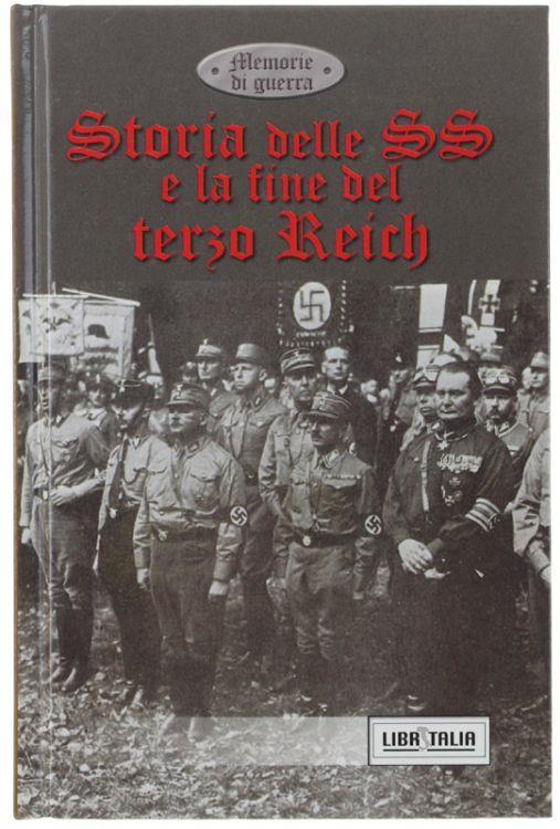 Storia Delle Ss E La Fine Del Terzo Reich - Autori vari - copertina