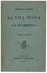 La Vita Nuova E La Fiammetta. Studio Critico