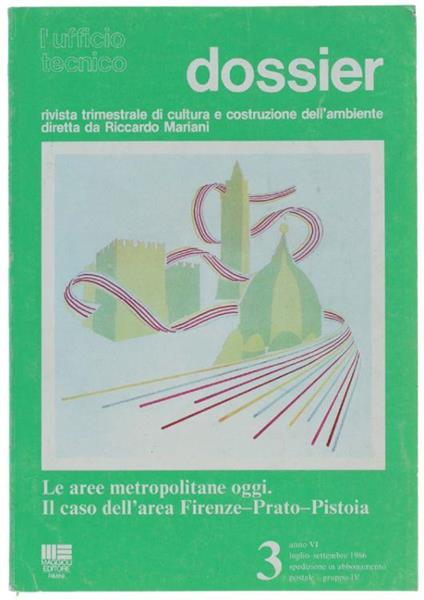 Le Aree Metropolitane Oggi. Il Caso Dell'area Firenze-Prato-Pistoia. Dossier N.3, Anno Vi - Autori vari - copertina