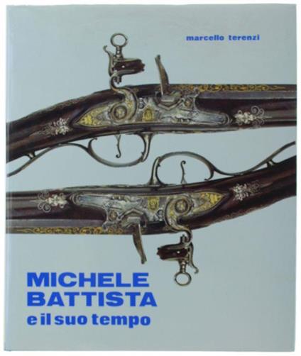 Michele Battista E Il Suo Tempo - Marcello Terenzi - copertina