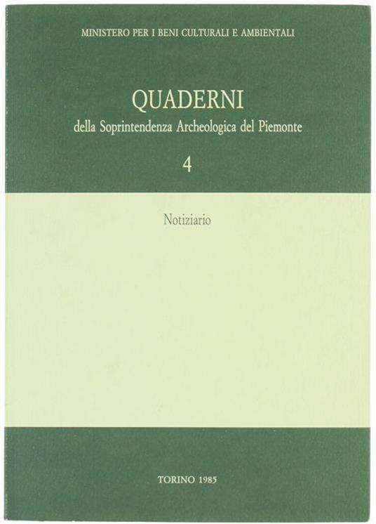 Quaderni Della Soprintendenza Archeologica Del Piemonte. N. 4 - Autori vari - copertina