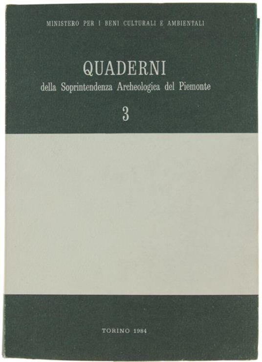 Quaderni Della Soprintendenza Archeologica Del Piemonte. N. 3 - Autori vari - copertina