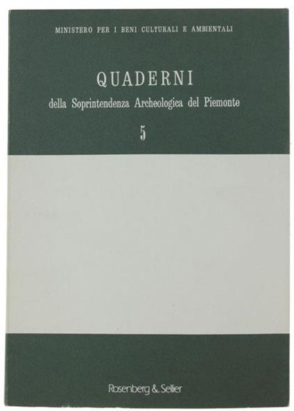 Quaderni Della Soprintendenza Archeologica Del Piemonte. N. 5 - Autori vari - copertina