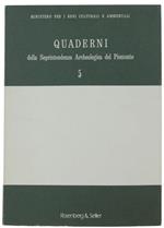 Quaderni Della Soprintendenza Archeologica Del Piemonte. N. 5