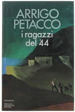 I Ragazzi Del '44. Romanzo