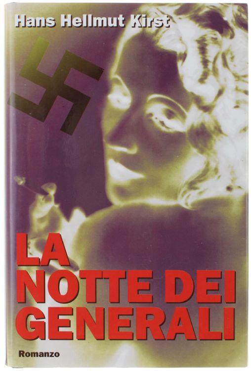 La Notte Dei Generali. Romanzo - Hellmut Kirsthans - copertina