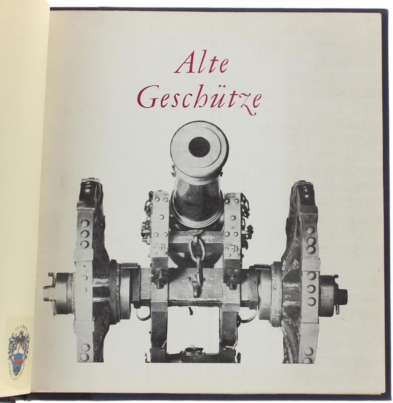 Alte Geschütze. Kostbare Stücke Aus Der Sammlung Des Museums