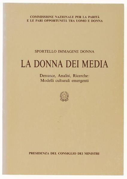 La Donna Dei Media. Denunce, Analisi, Ricerche: Modelli Culturali Emergenti - Gioia Di Cristofaro Longo - copertina