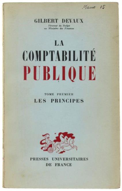 La Comptabilite' Publique. Tome 1: Les Principes - Gilbert Devaux - copertina