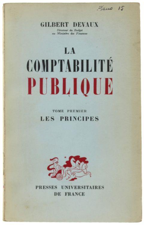La Comptabilite' Publique. Tome 1: Les Principes - Gilbert Devaux - copertina