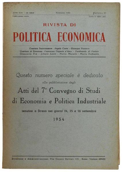 Atti Del 7° Convegno Di Studi Di Economia E Politica Industriale Tenutosi A Stresa Nei Giorni 24, 25 E 26 Settembre 1954 - Autori vari - copertina