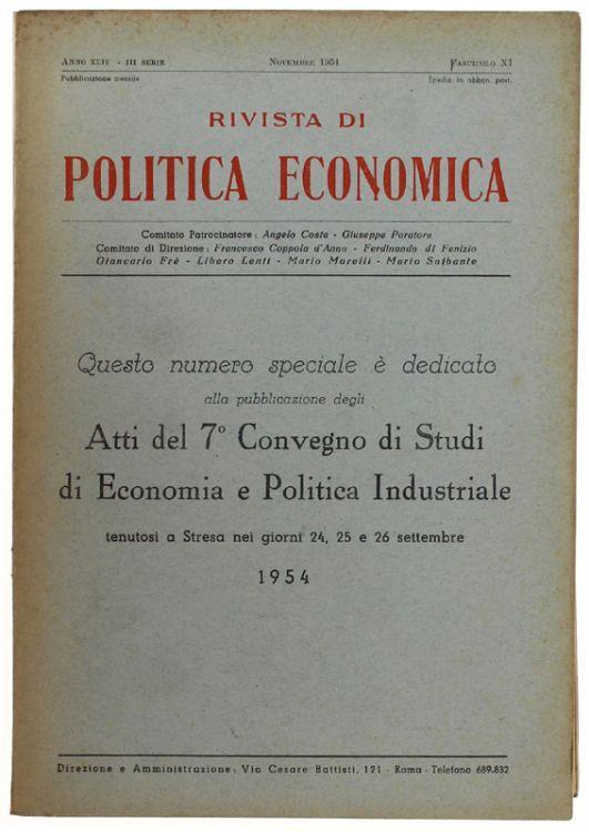 Atti Del 7° Convegno Di Studi Di Economia E Politica Industriale Tenutosi A Stresa Nei Giorni 24, 25 E 26 Settembre 1954 - Autori vari - copertina