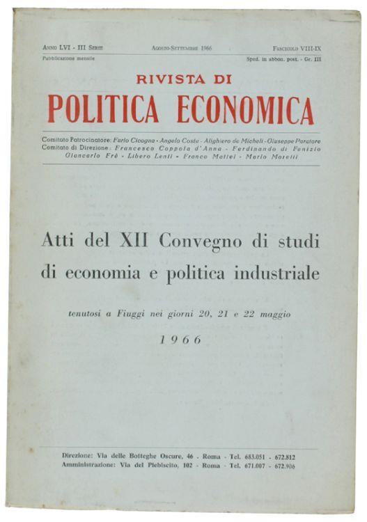 Atti Del Xii Convegno Di Studi Di Economia E Politica Industriale Tenutosi A Fiuggi Nei Giorni 20, 21 E 22 Maggio 1966 - Autori vari - copertina