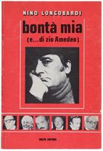 Bontà Mia (E… Di Mio Zio Amedeo)