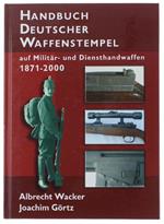Handbuch Deutscher Waffenstempel Auf Militär- Und Diensthandwaffen 1871-2000