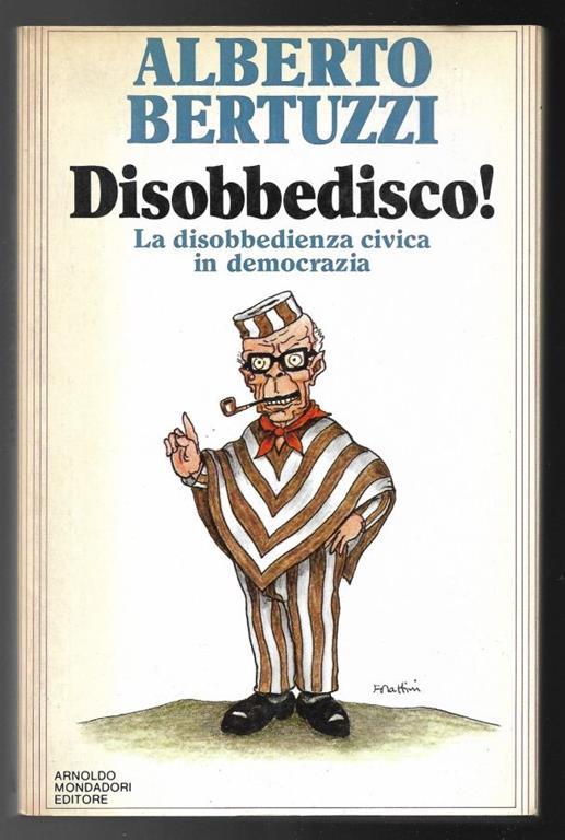 Disobbedisco! La disobbedienza civica in democrazia - Alberto Bertuzzi - copertina