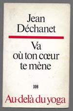 Va où ton coeur te mène – Au-delà du yoga
