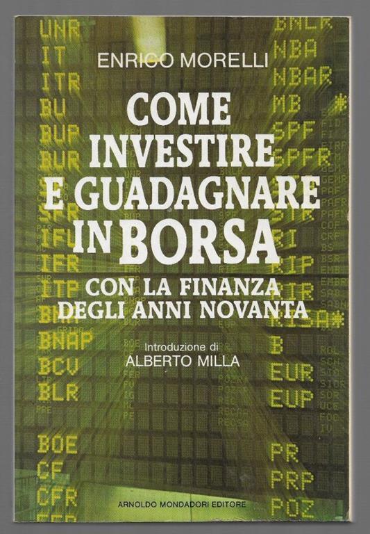 Come investire e guadagnare in borsa - Con la finanza degli anni novanta - Enrico Morelli - copertina