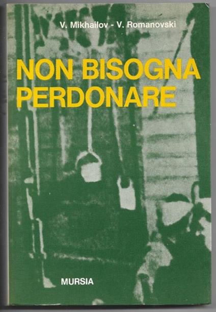 Non bisogna perdonare - Viktor Mikhajlov - copertina