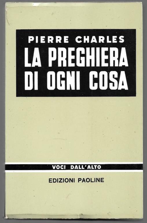 La preghiera di ogni cosa - Pierre Charles - copertina