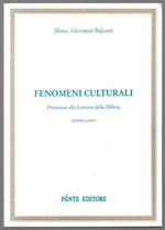 Fenomeni culturali – Premessa alla Lettura della Bibbia (prima parte)
