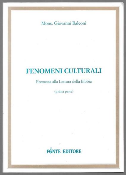 Fenomeni culturali – Premessa alla Lettura della Bibbia (prima parte) - Giovanni Balconi - copertina