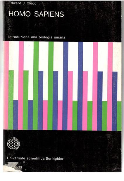 Homo Sapiens. Introduzione Alla Biologia Umana - Edward J. Clegg - copertina