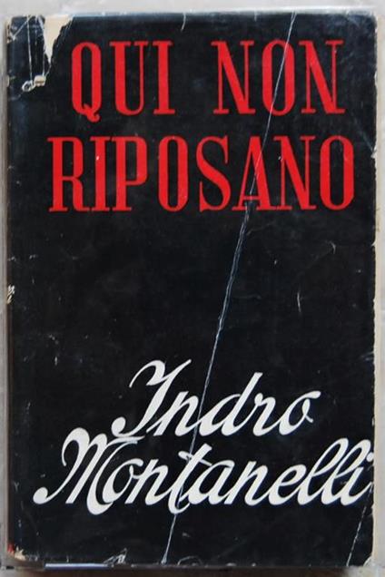 Qui Non Riposano - Indro Montanelli - copertina