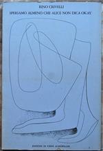 Speriamo Almeno Che Alice Non Dica Okay. 150 Disegni E 15 Storie