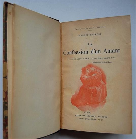 La Confession D'un Amant. Avec Une Lettre De Alexandre Dumas Fils - Marcel Prévost - copertina