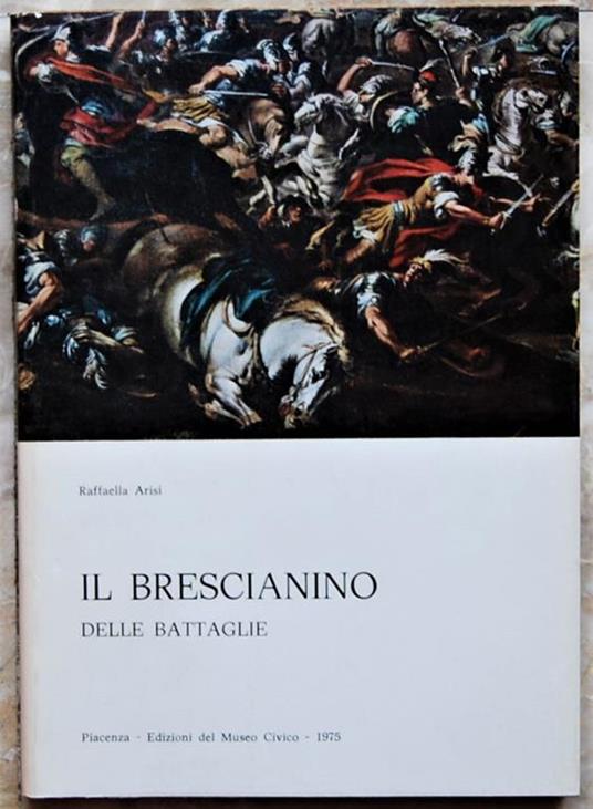Il Brescianino Delle Battaglie - Raffaella Arisi - copertina