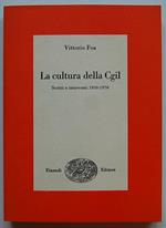 La Cultura Della Cgil. Scritti E Interventi 1950 1970