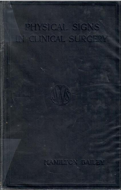 Demonstrations Of Physical Signs In Clinical Surgery - Hamilton Bailey - copertina