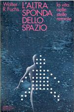 L' Altra Sponda Dello Spazio - La Vita Nelle Stelle Remote